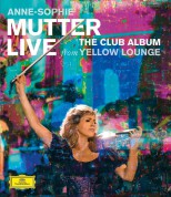 Anne-Sophie Mutter: Live From Yellow Lounge The Club Album - BluRay