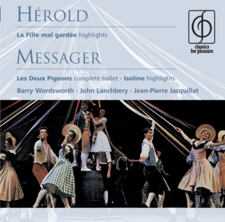 Barry Wordsworth, John Lanchbery, Jean-Pierre Jacquillat: Herold: La Fille Mal Gardee/ Messager: The Two Pigeons, Isoline - CD