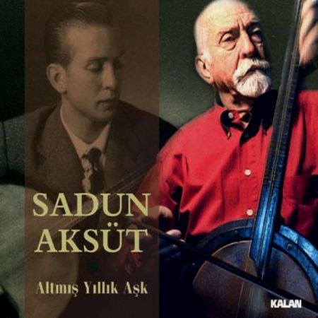Sadun Aksüt: Altmış Yıllık Aşk - CD