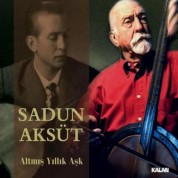 Sadun Aksüt: Altmış Yıllık Aşk - CD