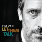 Hugh Laurie: Let Them Talk - Plak