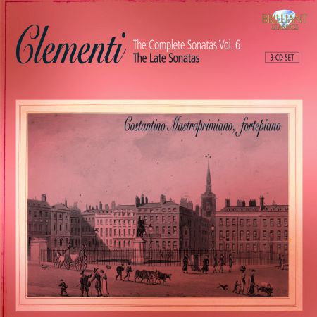 Costantino Mastroprimiano: Clementi: Complete Sonatas Vol. VI, The Late Sonatas - CD
