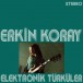 Erkin Koray: Elektronik Türküler - CD