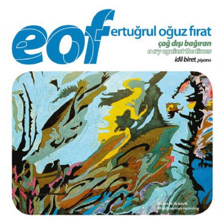 İdil Biret: EOF: Çağ Dışı Bağıran - CD