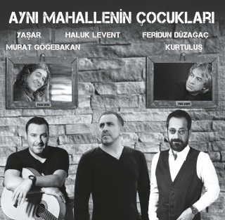 Haluk Levent, Yaşar, Feridun Düzağaç, Kurtuluş, Murat Göğebakan: Aynı Mahallenin Çocukları - Plak