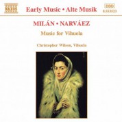 Christopher Wilson: Milan / Narvaez: Music for Vihuela - CD