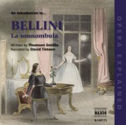 David Timson: Opera Explained: Bellini - La Sonnambula (Smillie) - CD