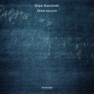 Gidon Kremer, Patricia Kopatchinskaja, Kremerata Baltica: Giya Kancheli: Chiaroscuro - CD Foto #1