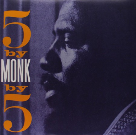 Thelonious Monk: 5 By 5 By Monk - Plak