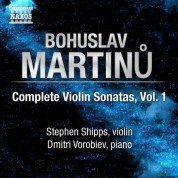Stephen Shipps: Martinu: Violin Sonatas - CD