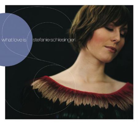 Stefanie Schlesinger: What Love Is - CD