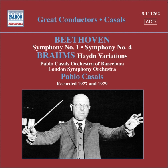Pablo Casals: Beethoven: Symphonies Nos. 1 and 4 / Brahms: Variations On A Theme by Haydn (Casals) (1927, 1929) - CD Foto #1