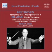 Pablo Casals: Beethoven: Symphonies Nos. 1 and 4 / Brahms: Variations On A Theme by Haydn (Casals) (1927, 1929) - CD