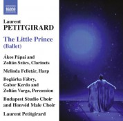 Budapest Studio Choir, Honvéd Male Choir, soloists Hungarian Symphony Orchestra Budapest, Laurent Petitgirard: Petitgirard: The Little Prince - CD