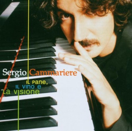 Sergio Cammariere: Il Pane, Il Vino E La Visione - CD