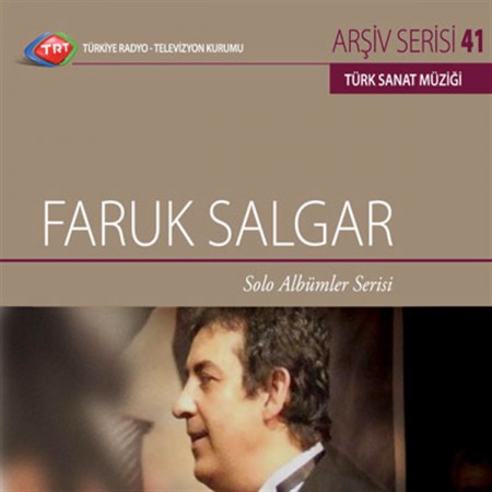 Faruk Salgar: TRT Arşiv Serisi 41 - Solo Albümler Serisi - CD