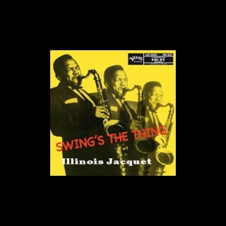 Illinois Jacquet: Swing's The Thing (45rpm, 200g-edition) - Plak