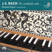 Richard Egarr: J.S. Bach: Per Cembalo Solo... - CD