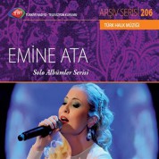 Emine Ata: TRT Arşiv Serisi - 206 / Emine Ata - Solo Albümler Serisi - CD