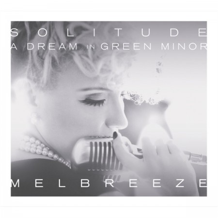 Melbreeze: Solitude: A Dream In Green Minor - CD