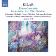 Kilar: Bogurodzica / Piano Concerto / Hoary Fog / Koscielec 1909 - CD