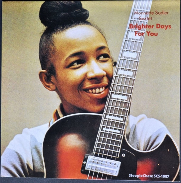 Monnette Sudler Sextet - Brighter Days For You