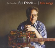 Bill Frisell: The Best of Bill Frisell Vol.1 - Folk Songs - CD