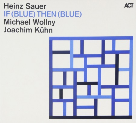Heinz Sauer, Michael Wollny: If (Blue) Then (Blue) - CD