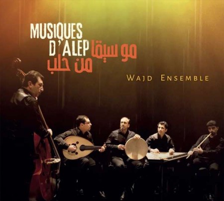 Wadj Ensemble: Musiques D'Alep - CD