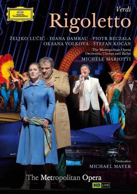 Diana Damrau, Michele Mariotti, Oksana Volkova, Piotr Beczala, Štefan Kocán, The Metropolitan Opera Orchestra and Chorus, Željko Lučić: Verdi: Rigoletto - DVD