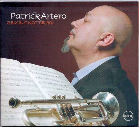 Patrick Artero: 2 Bix But Not Too Bix - CD