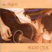 Murat Çelik: Su Düşleri - CD