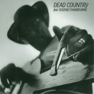 Dead Country, Şevket Akıncı, Eugene Chadbourne, Umut Çağlar, Demirhan Baylan: Dead Country feat. Eugene Chadbourne - CD