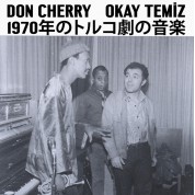 Okay Temiz, Don Cherry: Musıc For Turkısh Theater 1970 –  (Japanese  Edıtıon - 2 - Islak İmzalı) - Plak