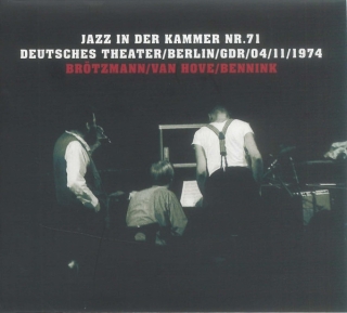 Peter Brötzmann, Fred Van Hove, Han Bennink: Jazz In Der Kammer Nr.71 - CD