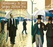 Sergey Zhilin Trio: Tchaikovsky in Jazz - CD