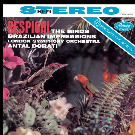 London Symphony Orchestra, Antal Doráti: Respighi: Birds, Brazilian Impressions - Plak