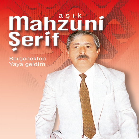 Aşık Mahzuni Şerif - Berçenekten Yaya Geldim