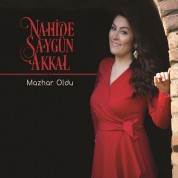 Nahide Soygün Akkal: Mazhar Oldu - CD
