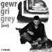 Gewr / Gri / Grey - CD