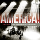 Jerusalem Quartet, Rochester Philharmonic Orchestra, Frederic Chiu, RIAS Kammerchor, Daniel Reuss: AMERICA! vol.1. "A Land of refuge" - CD Foto #1