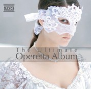 Çeşitli Sanatçılar: The Ultimate Operetta Album - CD