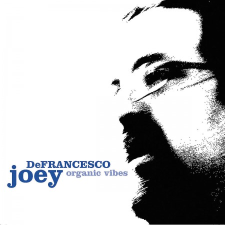 Joey De Francesco: Organic Vibes - CD