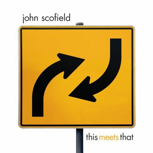 John Scofield: This Meets That - Plak Foto #1