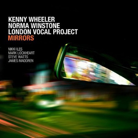 Kenny Wheeler, Norma Winstone, London Vocal Project: Mirrors - CD