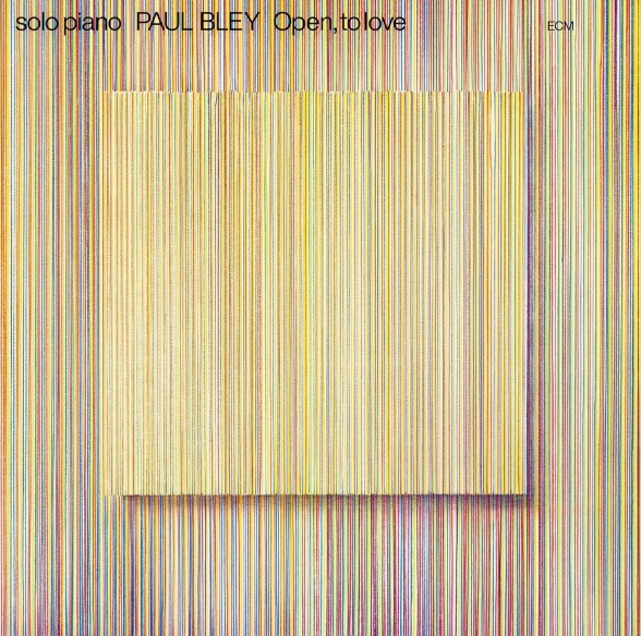 Paul Bley - Open, To Love (Luminessence Series)