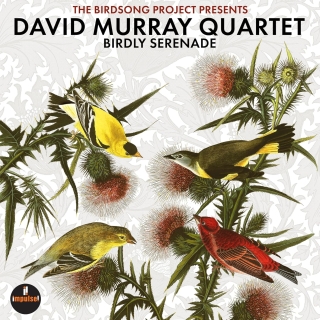David Murray Quartet: Birdly Serenade - CD