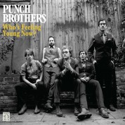 Punch Brothers: Who's Feeling Young Now? - CD