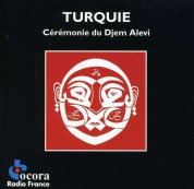 Çeşitli Sanatçılar: Turquie - Ceremonie Du Djem Alevi - CD