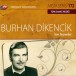 TRT Arşiv Serisi - 172 / Burhan Dikencik'ten Seçmeler - CD